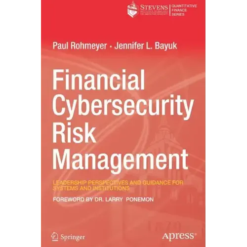 Financial Cybersecurity Risk Management: Leadership Perspectives and Guidance for Systems and Institutions