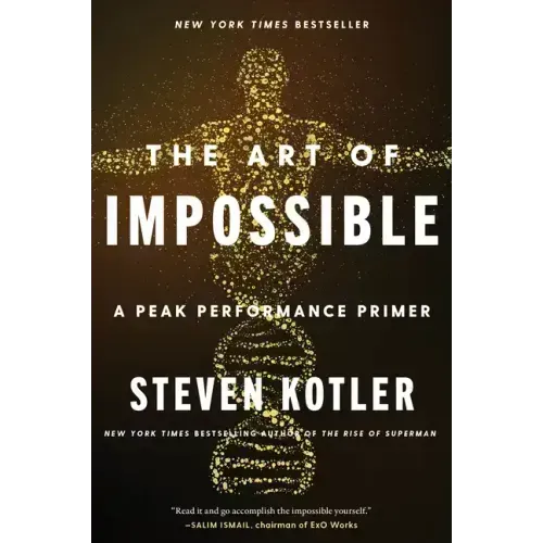 The Art of Impossible: A Peak Performance Primer