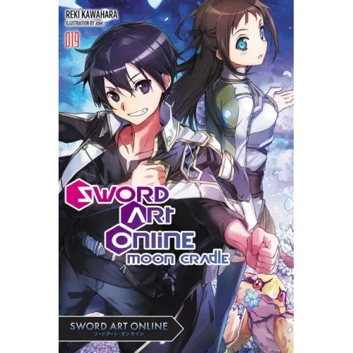 Sword Art Online 19 (Light Novel): Moon Cradle Volume 19