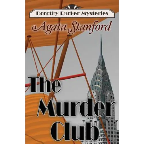 The Murder Club: A Dorothy Parker Mystery