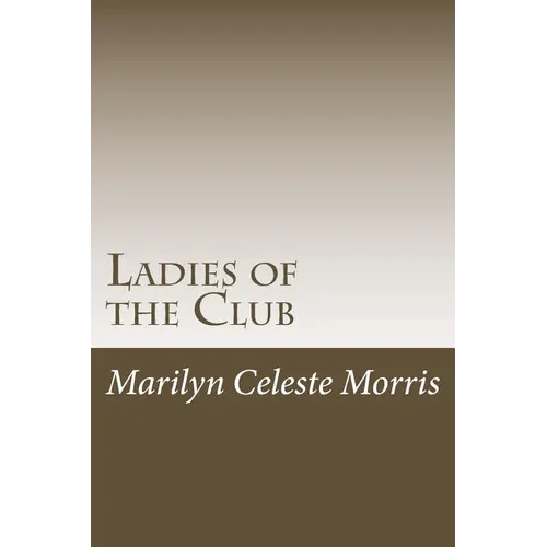 Ladies of the Club: Formerly Titled "The Women of Camp Sobino"