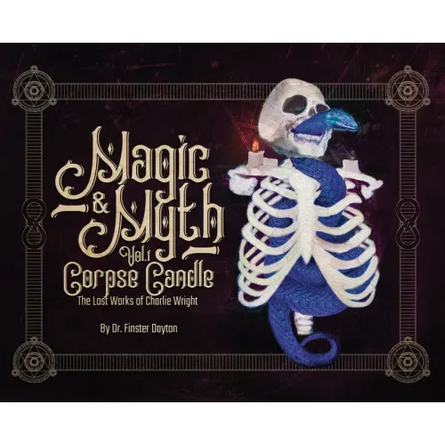 Magic & Myth: Corpse Candle - The Lost Works of Charlie Wright