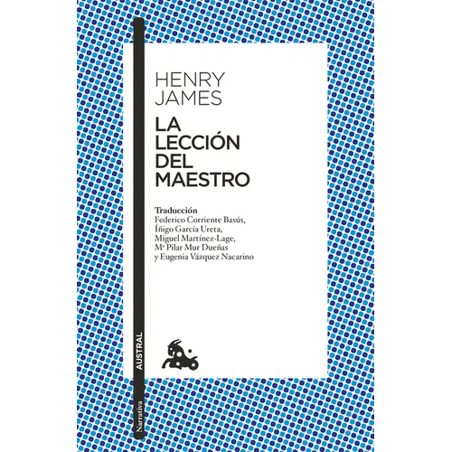 La Lección del Maestro (Novela) / The Lesson of the Master (a Novel)