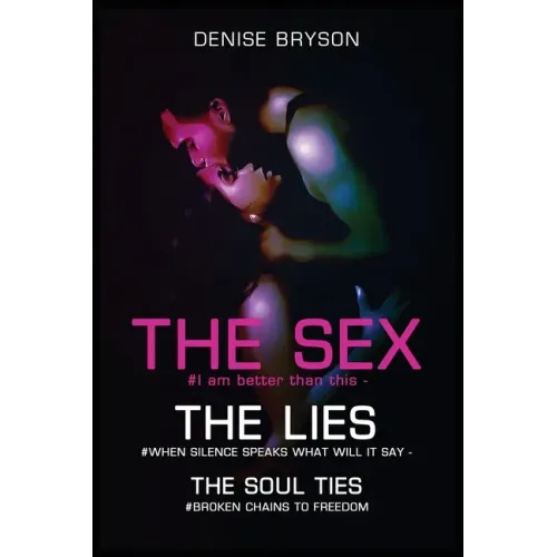 The Sex The Lies The Soul Ties