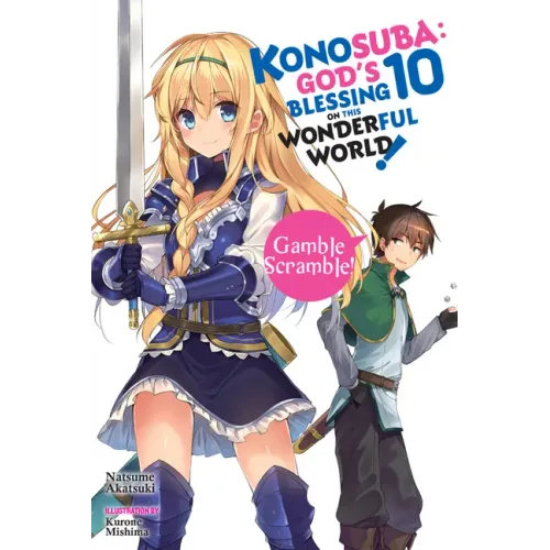 Konosuba: God's Blessing on This Wonderful World!, Vol. 10 (Light Novel): Gamble Scramble!