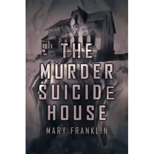The Murder Suicide House