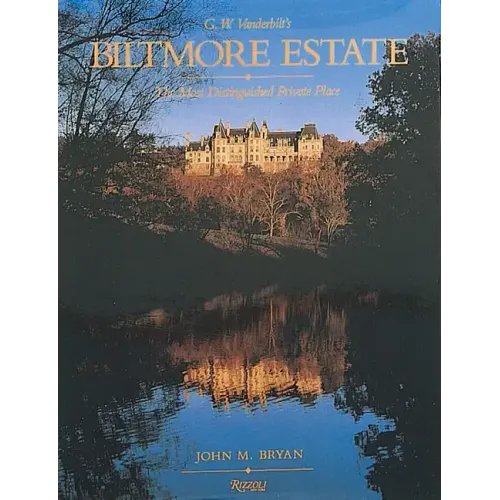 Biltmore Estate: The Most Distinguished Private Place