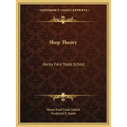 Shop Theory: Henry Ford Trade School