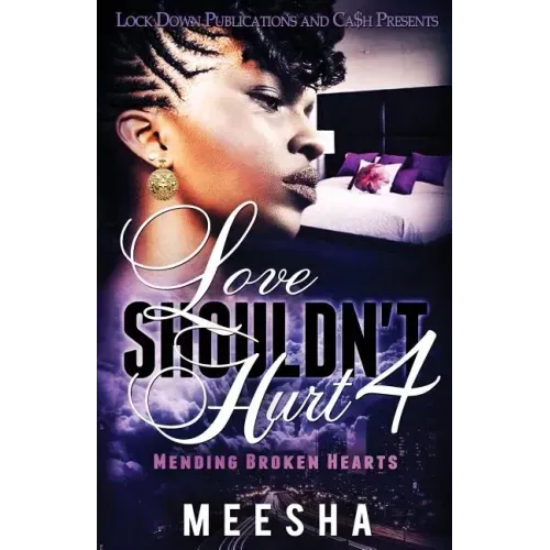 Love Shouldn't Hurt 4: Mending Broken Hearts
