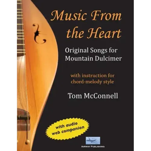 Music from the Heart: Original Songs for Mountain Dulcimer