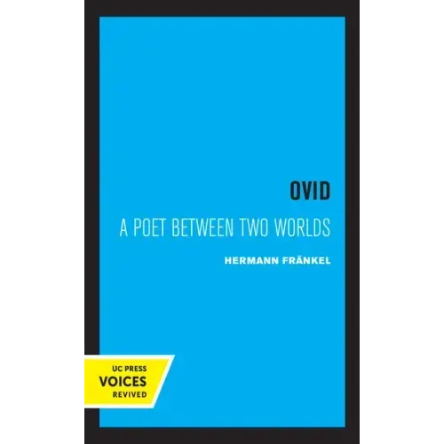 Ovid: A Poet Between Two Worlds Volume 18