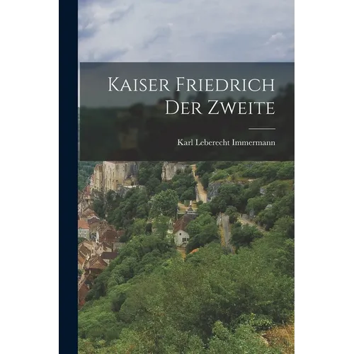 Kaiser Friedrich der Zweite