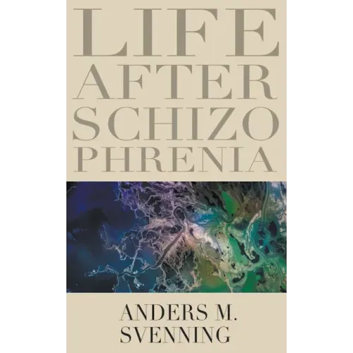 Life After Schizophrenia