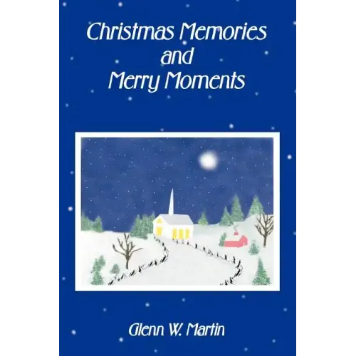 Christmas Memories And Merry Moments