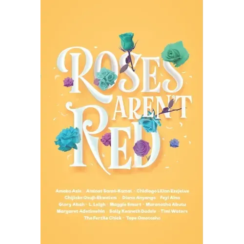 Roses Aren't Red: An African Romance Anthology
