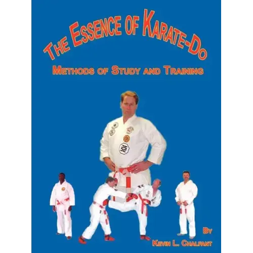 The Essence of Karate-Do: Methods of Study and Training