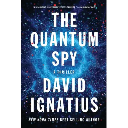 The Quantum Spy: A Thriller