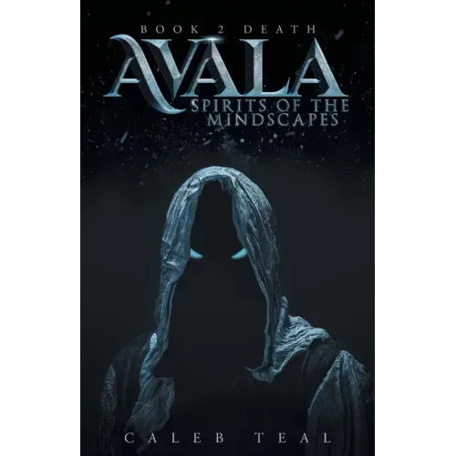 Avala: Spirit of the Mindscapes: Book 2: Death