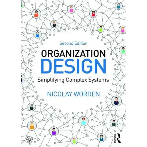 Organization Design: Simplifying complex systems