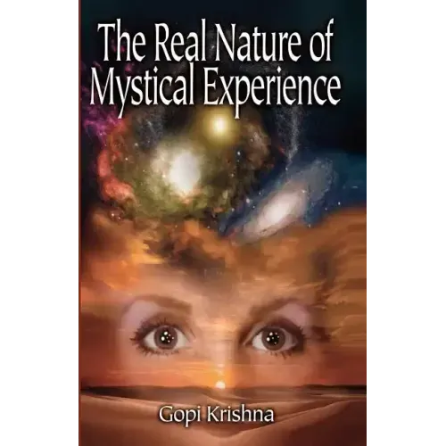 The Real Nature of Mystical Experience
