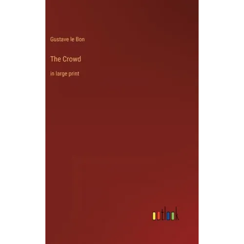 The Crowd: in large print