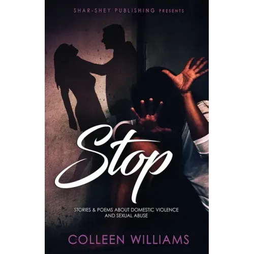 Stop: Stories & Poems about Domestic Violence and Sexual Abuse