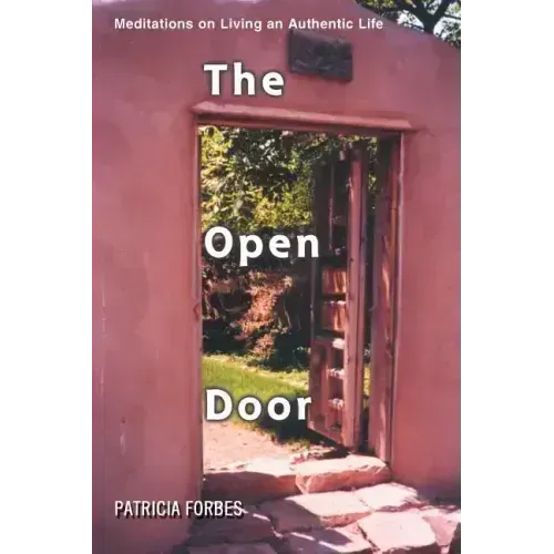 The Open Door: Meditations on Living an Authentic Life
