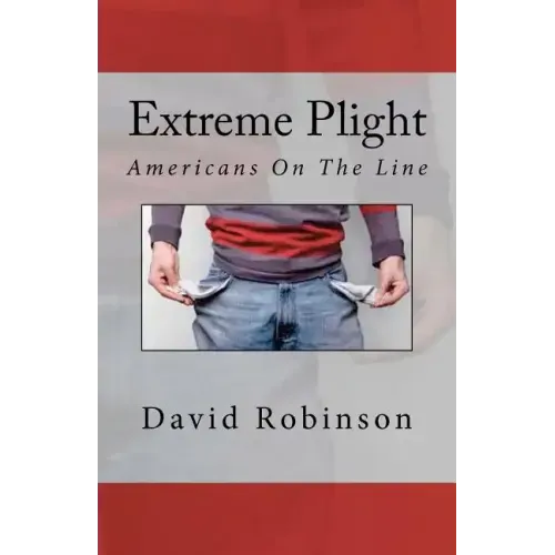 Extreme Plight: Americans On The Line
