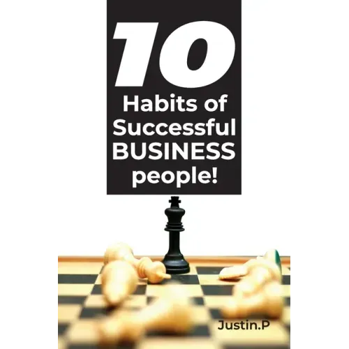 10 Habits of successful BUSINESS people!