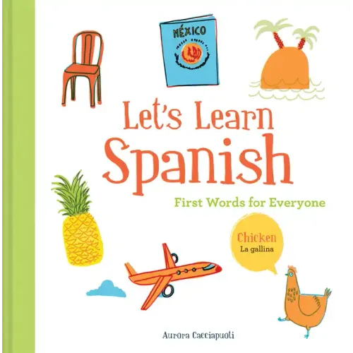 Let's Learn Spanish: First Words for Everyone (Learning Spanish for Children; Spanish for Preschooler; Spanish Learning Book)