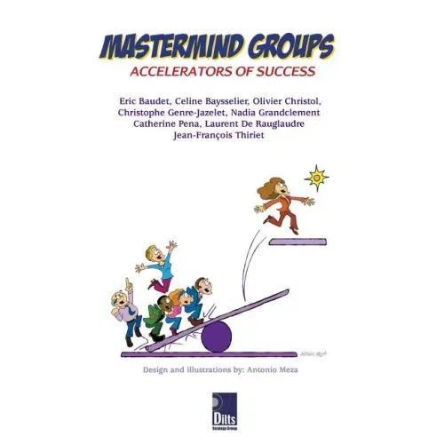 Mastermind Groups: Accelerators of Success
