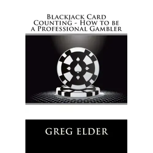 Blackjack Card Counting - How to be a Professional Gambler