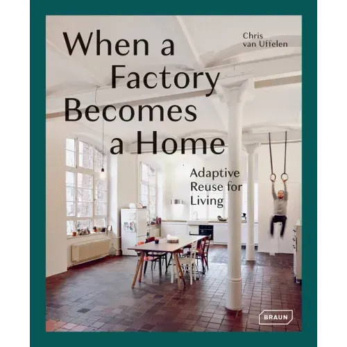 When a Factory Becomes a Home: Adaptive Reuse for Living