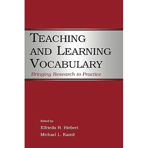 Teaching and Learning Vocabulary: Bringing Research to Practice