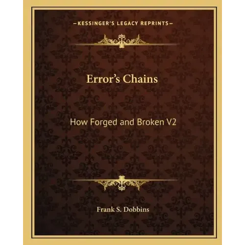 Error's Chains: How Forged and Broken V2