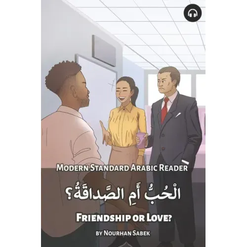 Friendship or Love?: Modern Standard Arabic Reader