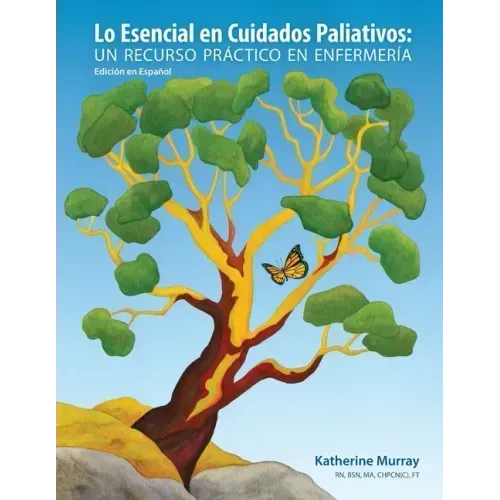 Lo Esencial en Cuidados Paliativos: Un recurso práctico en enfermería