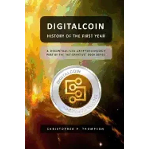 Digitalcoin - History of the First Year
