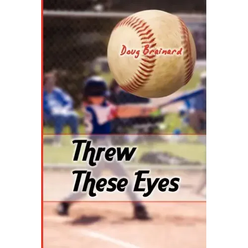 Threw These Eyes: Advice for Dads and Coaches