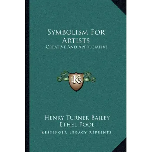 Symbolism for Artists: Creative and Appreciative