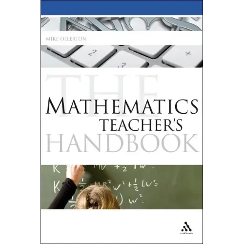 The Mathematics Teacher's Handbook