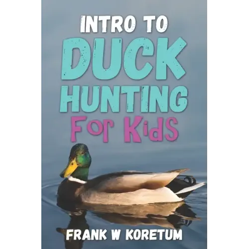 Intro to Duck Hunting for Kids
