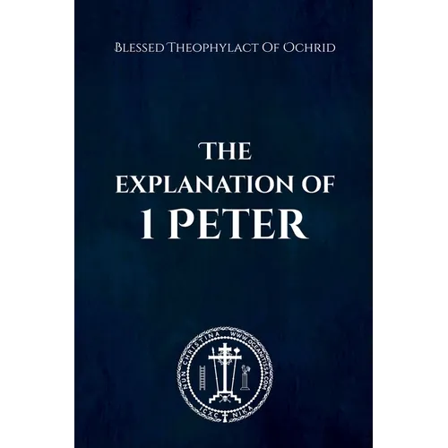 The Explanation of 1 Peter