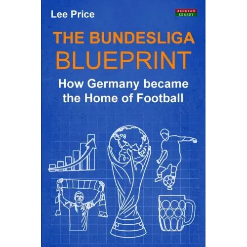 The Bundesliga Blueprint: How Germany became the Home of Football