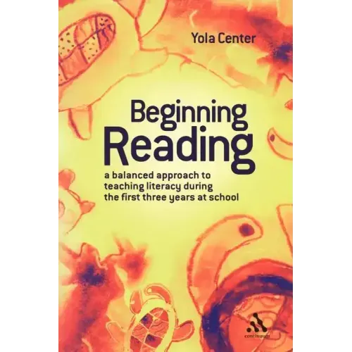 Beginning Reading: A Balanced Approach to Teaching Reading During the First Three Years at School