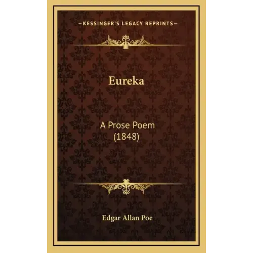 Eureka: A Prose Poem (1848)