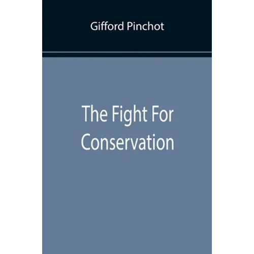 The Fight For Conservation