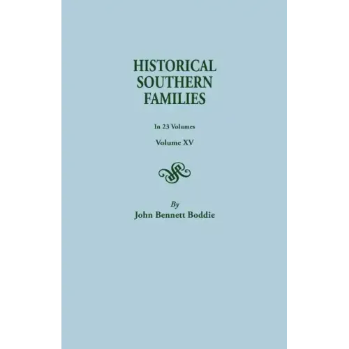 Historical Southern Families. in 23 Volumes. Volume XV
