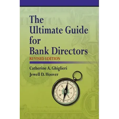 The Ultimate Guide for Bank Directors: Revised Edition