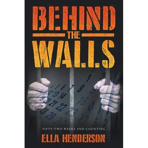 Behind the Walls: Fifty Two Weeks and Counting
